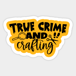 ...And Crafting Sticker